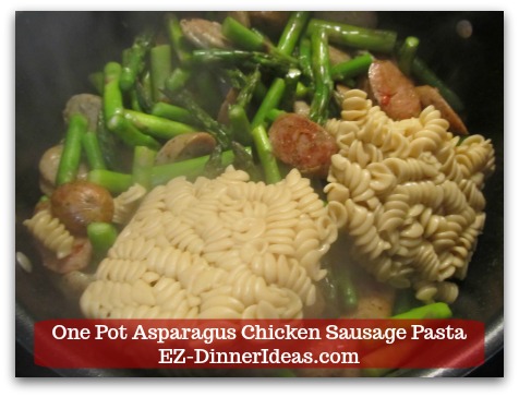 Chicken Sausage Recipe | One Pot Asparagus Chicken Sausage Pasta - Stir in cooked pasta and cook another 2 minutes to warm it through.