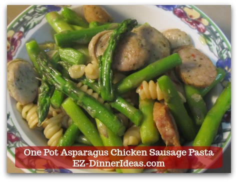 Chicken Sausage Recipe | One Pot Asparagus Chicken Sausage Pasta - Dig in and ENJOY!