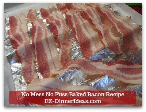 Oven Baked Bacon Recipe - Line bacon across the ridges.