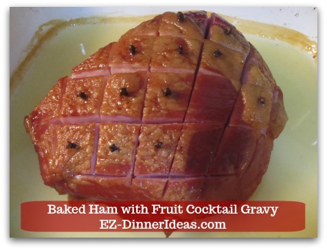 Baked Ham with Fruit Cocktail Gravy