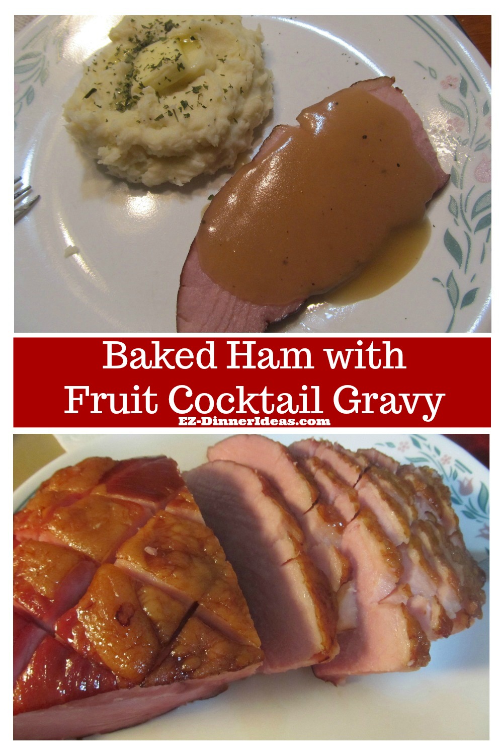 Baked Ham Dinner Menu with Fruit Cocktail Gravy