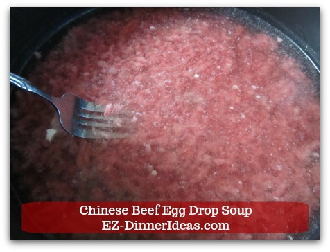 Easy Ground Beef Meal | Chinese Beef Egg Drop Soup - Use a fork to break down the beef more until it is into small pieces.