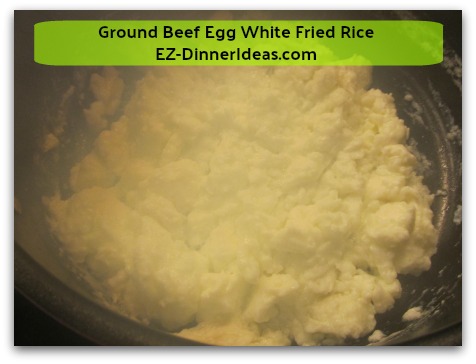 Ground Beef Egg White Fried Rice - Stir aggressively when egg white starts to solidify