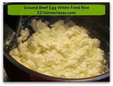 Ground Beef Egg White Fried Rice - Leave egg white slightly wet and transfer to a plate; put aside