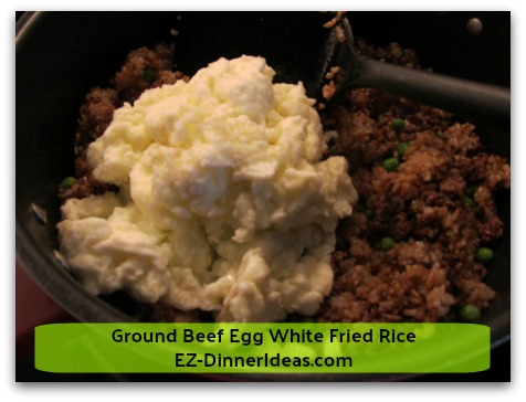 Ground Beef Egg White Fried Rice - Stir in egg white you saved earlier.  Egg white MUST be mixed together with the fried rice until last.