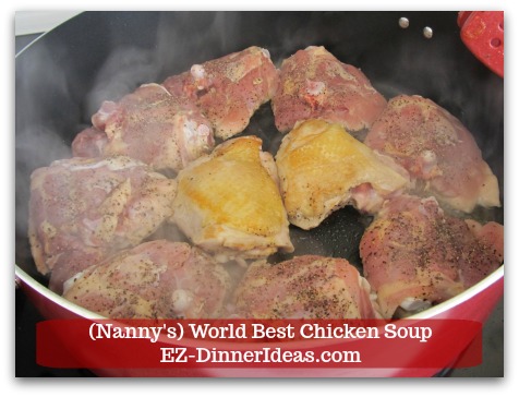 World Best Chicken Soup - Brown chicken at high heat.