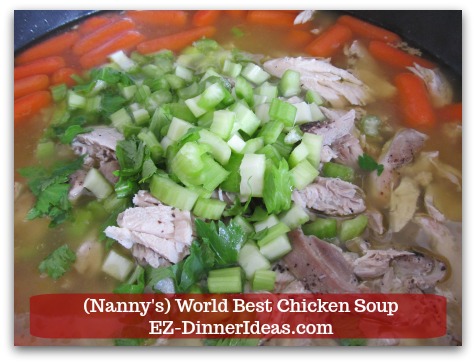 World Best Chicken Soup - Add celery and chicken back into the soup.