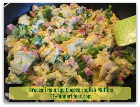 Broccoli Ham Egg Cheese English Muffins - Cook like scrambled eggs until eggs are still slightly wet Broccoli Ham Egg Cheese English Muffins - Cook like scrambled eggs until eggs are still slightly wet