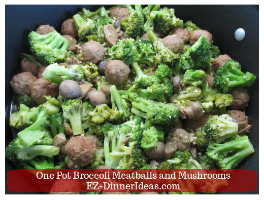 One Pot Broccoli Meatballs and Mushrooms One Pot Broccoli Meatballs and Mushrooms
