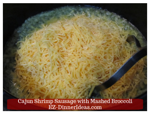 Stir in shredded cheese. Stir in shredded cheese.