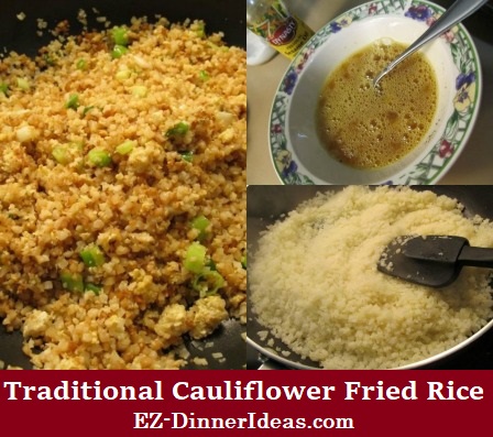 Traditional Cauliflower Fried Rice-Everything this recipe is Chinese traditional way, but the rice.