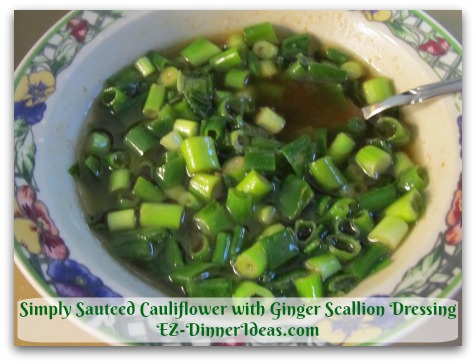Simply Sauteed Cauliflower with Ginger Scallion Dressing - Stir to combine