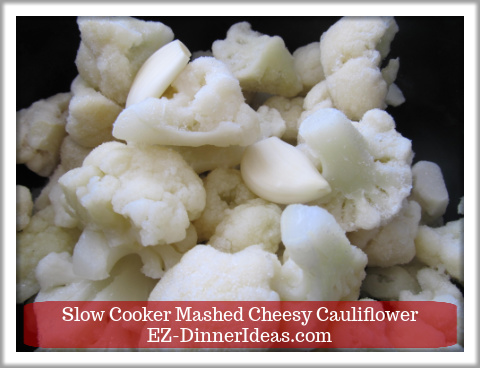 Easy Mashed Cauliflower with Garlic in Slow Cooker - Frozen cauliflower into the slow cooker, NO thawing. Easy Mashed Cauliflower with Garlic in Slow Cooker - Frozen cauliflower into the slow cooker, NO thawing.