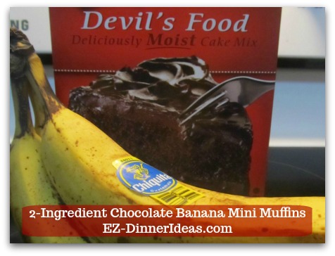 Devils Food Recipe | 2-Ingredient Chocolate Banana Mini Muffins - A box of Devil's Food cake mix and 3 overripe bananas.