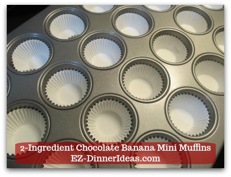 Devils Food Recipe | 2-Ingredient Chocolate Banana Mini Muffins - Line mini muffin pan with liners.
