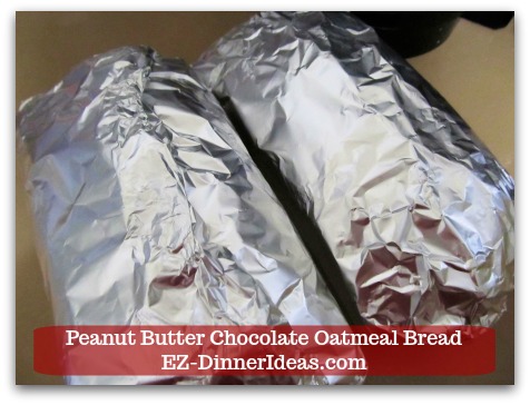 Great Breakfast Idea | Peanut Butter Chocolate Oatmeal Bread - Wrap warm-to-touch bread with aluminum foil and store it in the fridge.  Bread is good up to 2 weeks. Great Breakfast Idea | Peanut Butter Chocolate Oatmeal Bread - Wrap warm-to-touch bread with aluminum foil and store it in the fridge.  Bread is good up to 2 weeks.