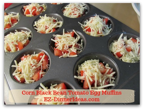 Corn Black Bean Tomato Egg Muffins - Divide 1 cup of shredded cheese among the muffin cups