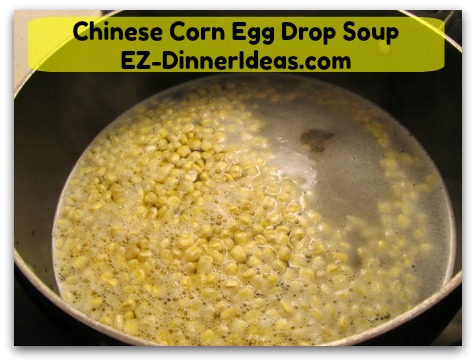 Chinese Corn Egg Drop Soup - Bring mixture to rolling boil