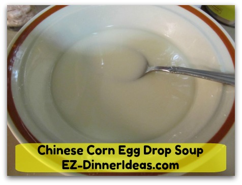 Chinese Corn Egg Drop Soup - Combine corn starch and water to become slurry and put aside