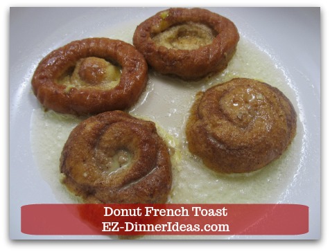 Donut French Toast - Transfer donuts into the skillet after dipping into the batter Donut French Toast - Transfer donuts into the skillet after dipping into the batter