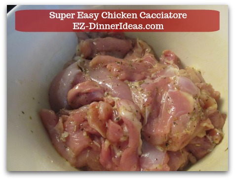 Italian Chicken Dinner Recipe | Super Easy Chicken Cacciatore - Mix until well coated.  Chill in the fridge overnight.