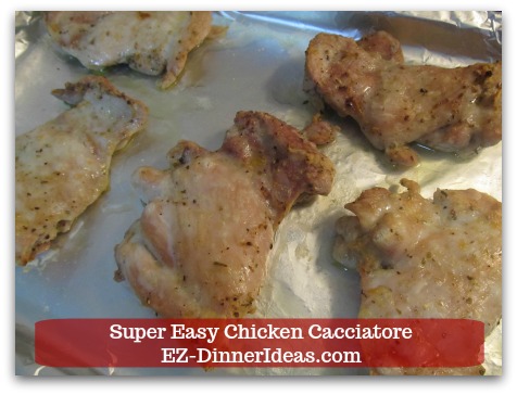 Italian Chicken Dinner Recipe | Super Easy Chicken Cacciatore - Brown chicken under the broiler.