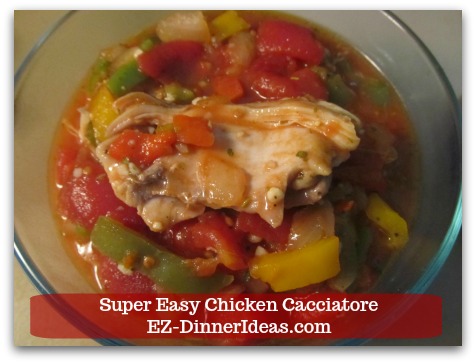 Super Easy Chicken Cacciatore - Awesome recipe for anyone working from home.