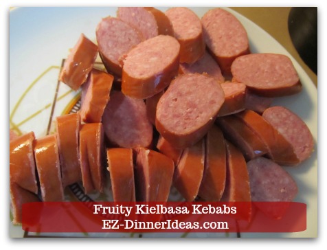 Fun Finger Food | Fruity Kielbasa Kebabs - Slice kielbasa about 1/2" thick. Fun Finger Food | Fruity Kielbasa Kebabs - Slice kielbasa about 1/2" thick.