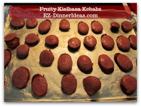 Fun Finger Food | Fruity Kielbasa Kebabs - Turn kielbasa over. Fun Finger Food | Fruity Kielbasa Kebabs - Turn kielbasa over.