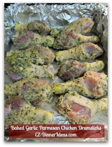 Baked Garlic Parmesan Chicken Drumsticks - Line roasting pan with foil and single layer chicken skin side down