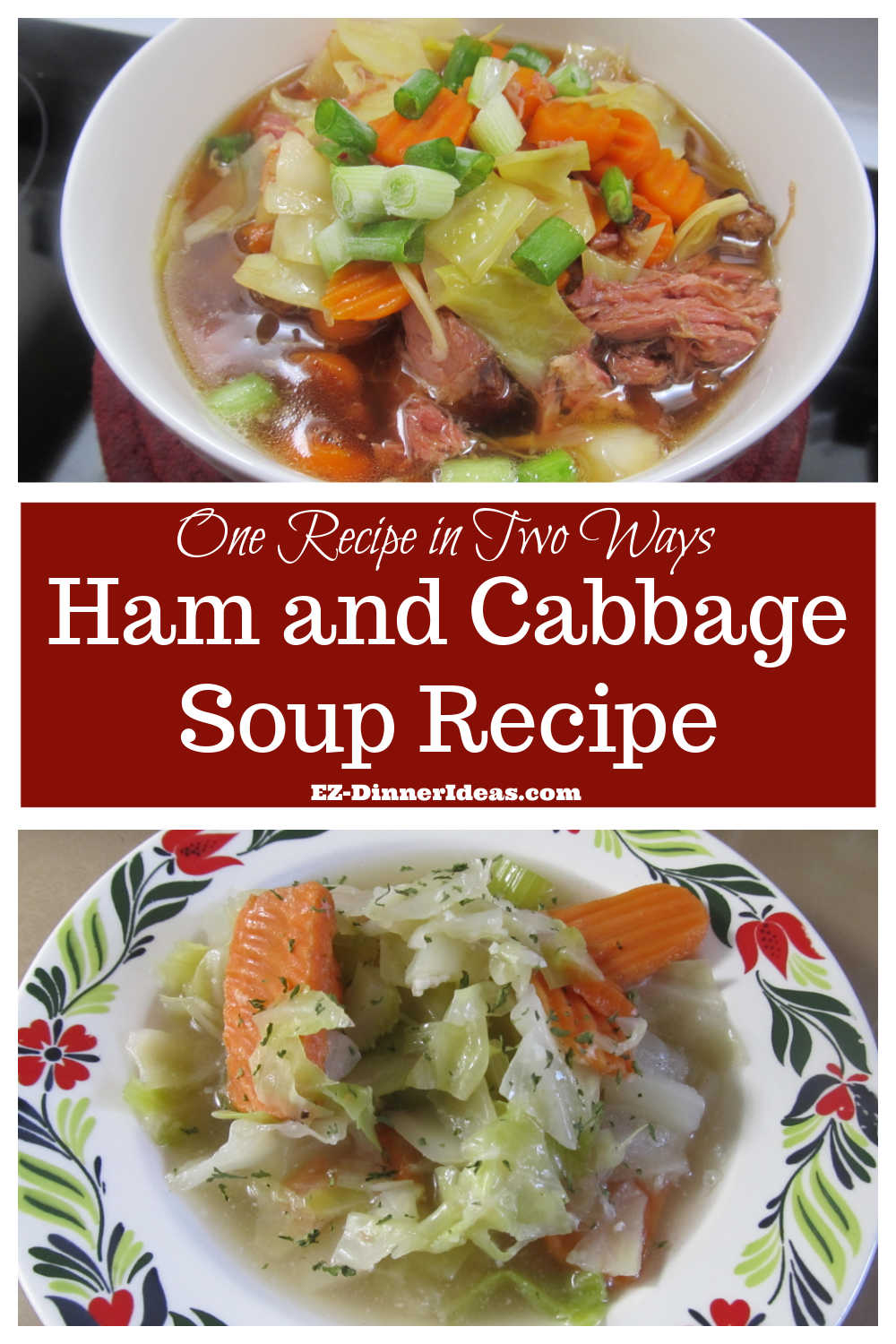 Ham and Cabbage Soup Recipe | One Recipe in Two Ways