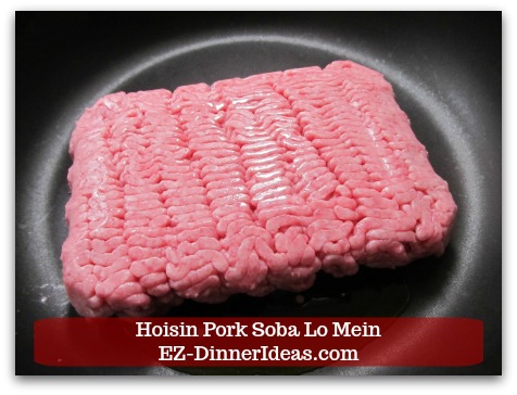 BBQ Pork Lo Mein Recipe | Hoisin Pork Soba Lo Mein - Cook ground pork at high heat in a big skillet.