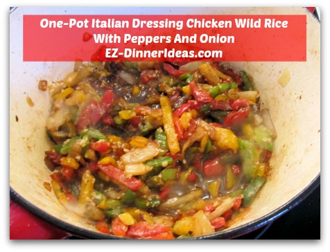 One-Pot Italian Dressing Chicken Wild Rice With Peppers And Onion - Put chicken aside and cook frozen vegetables
