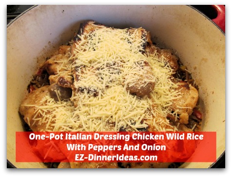 One-Pot Italian Dressing Chicken Wild Rice With Peppers And Onion - Add Parmesan cheese on top of chicken and let sit for 5-10 minutes until melty