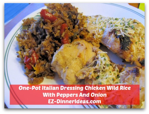 One-Pot Italian Dressing Chicken Wild Rice With Peppers And Onion - Tasty and healthy.