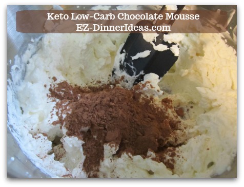 Keto Low-Carb Chocolate Mousse - Add 1/3 cup Milk/Dark Cocoa Powder