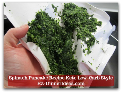 Spinach Pancake Recipe Keto Low-Carb Style - Spinach is dry and ready.  No extra dish or towel to wash.  Put spinach aside and discard the box.