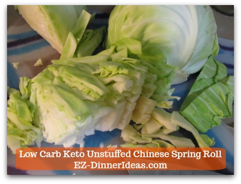Chinese Pork Recipe | Low Carb Keto Unstuffed Chinese Spring Roll - Core a small cabbage and cut into thin stripes