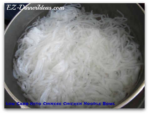 Quick and Easy Chicken Meal | Low Carb Keto Chinese Chicken Noodle Bowl - Transfer Shirataki into boiling water