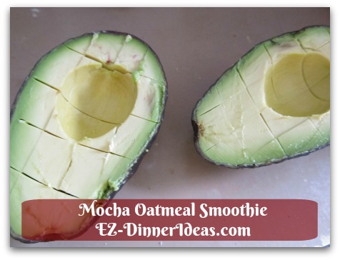 Mocha Oatmeal Smoothie - Discard avocado pit and cut flesh in crisscross pattern