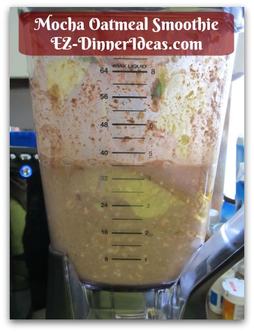 Mocha Oatmeal Smoothie - Give it a whirl