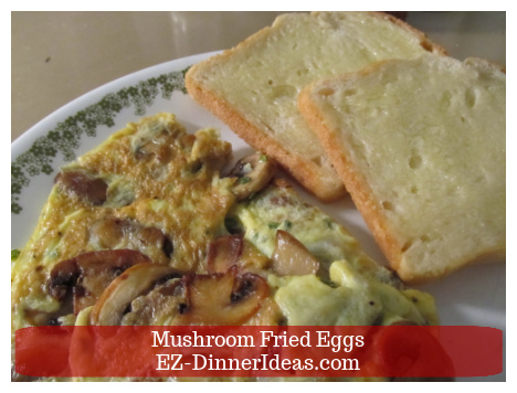 Mushroom Fried Eggs - Serve eggs with toasts and ENJOY!