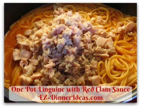 One Pot Linguine with Red Clam Sauce - Stir in chopped clams