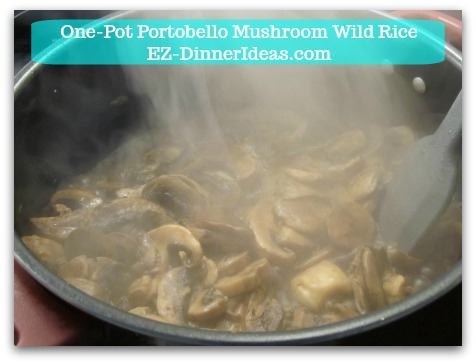 One-Pot Portobello Mushroom Wild Rice - Stir regularly and cook about 5-8 minutes