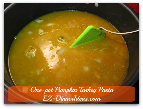 One-pot Pumpkin Turkey Pasta - Stir in broth, then pasta