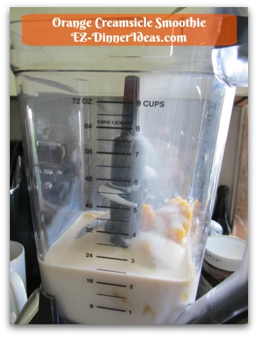 Orange Creamsicle Smoothie - Add 1 cup Sugar