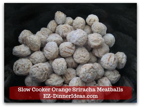 Meatball Finger Food | Slow Cooker Orange Sriracha Meatballs - Add frozen meatballs into a slow cooker. Meatball Finger Food | Slow Cooker Orange Sriracha Meatballs - Add frozen meatballs into a slow cooker.
