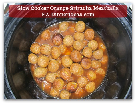 Meatball Finger Food | Slow Cooker Orange Sriracha Meatballs - 2 hours later cooking at high heat. Meatball Finger Food | Slow Cooker Orange Sriracha Meatballs - 2 hours later cooking at high heat.