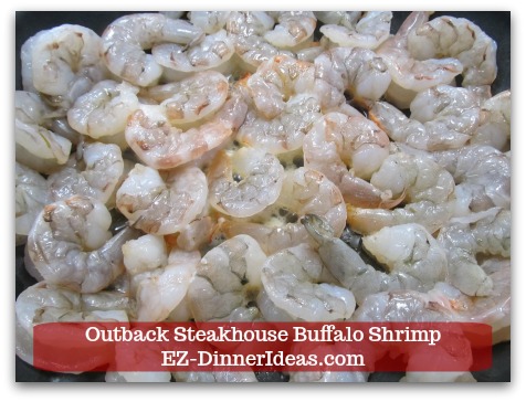 Outback Steakhouse Buffalo Shrimp - Cook in butter and extra virgin olive oil mixture. Outback Steakhouse Buffalo Shrimp - Cook in butter and extra virgin olive oil mixture.