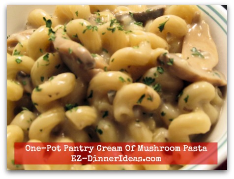 One-Pot Pantry Cream Of Mushroom Pasta - Hold the salt.  Add if necessary and enjoy!